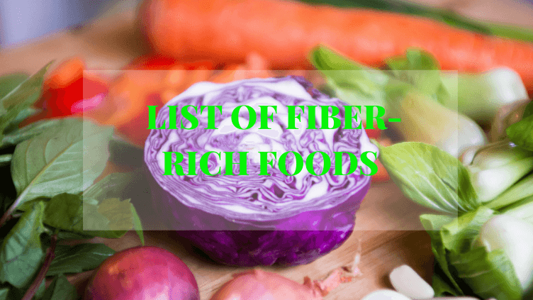 fiber - rich foods
